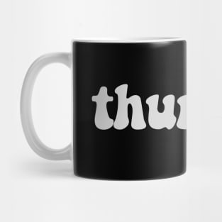 THURSDAY Mug